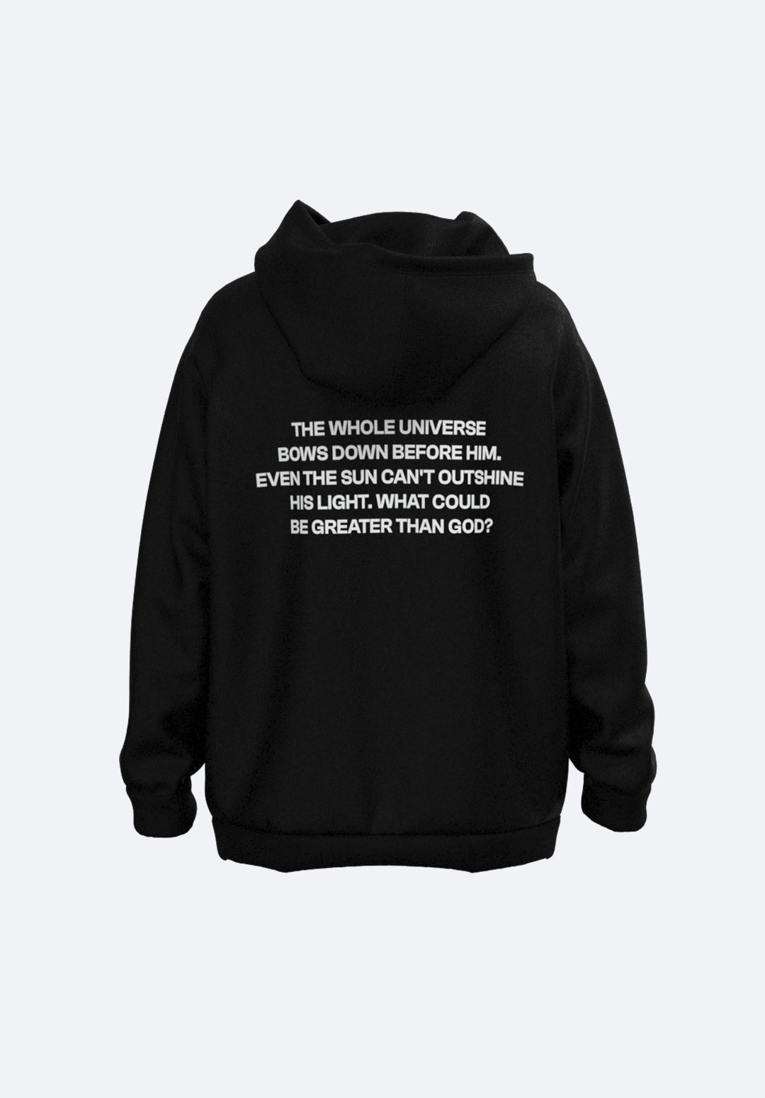 What Could Be Greater Than God Unisex Hoodie